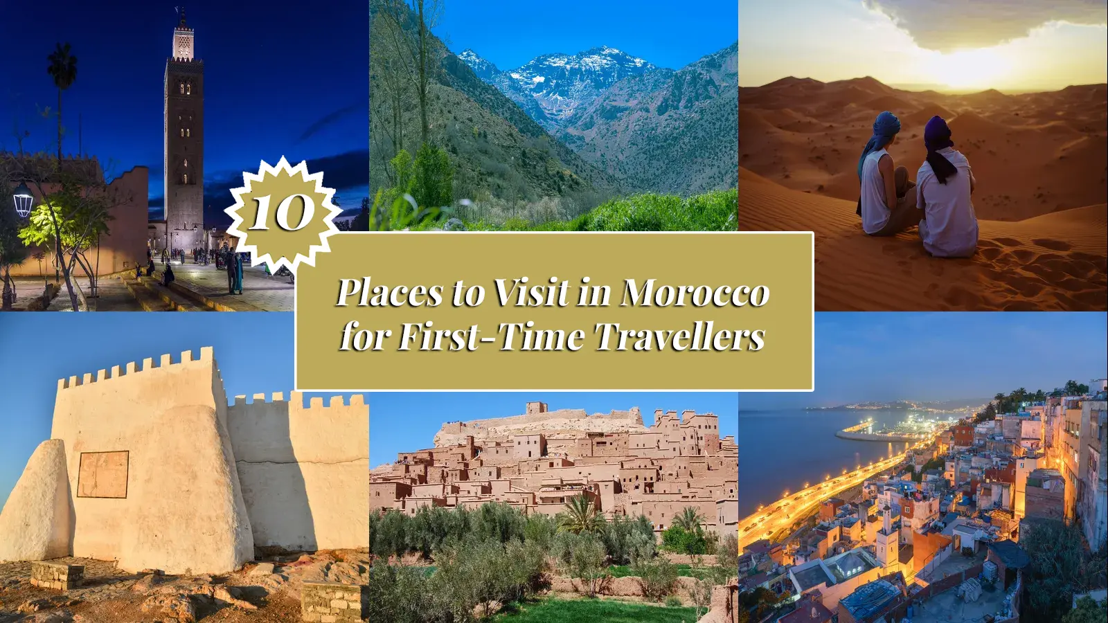 Top 10 Best Places to Visit in Morocco for First-Time Travellers